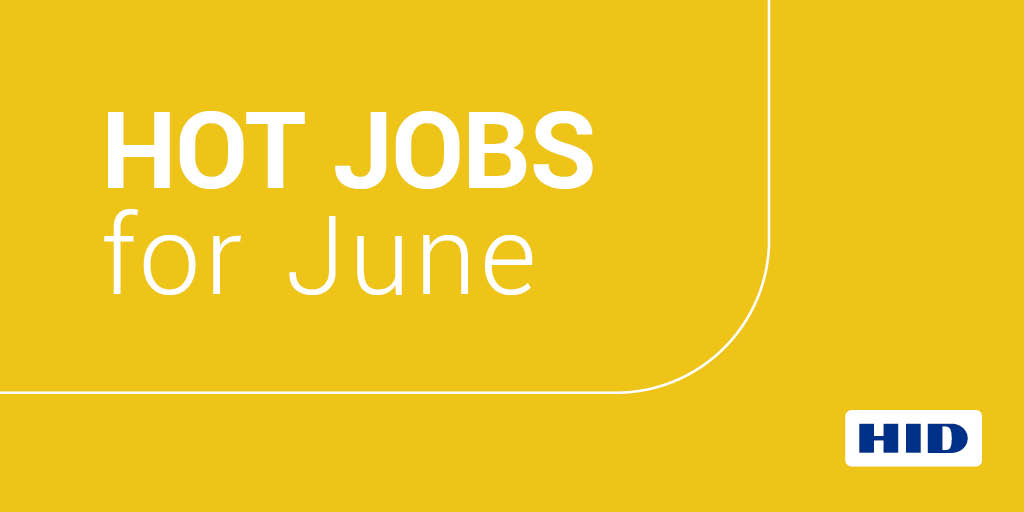 HID Global on Twitter "June Hot Jobs are posted. We’re hiring for a