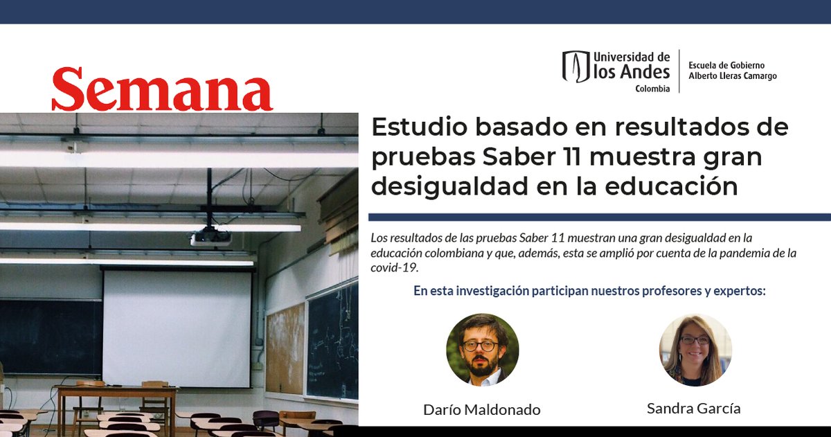 GobiernoUAndes's tweet photo. Un estudio en el que participaron nuestros profesores @sandragarciajar y @dario_maldonado demuestra la desigualdad de la #educación en 🇨🇴 y la influencia de la pandemia, basándose en  resultados de las pruebas Saber 11. 
Mira el artículo  👉🏼 https://t.co/1kQWAew2nM
@RevistaSemana https://t.co/BoIa9CQvNB