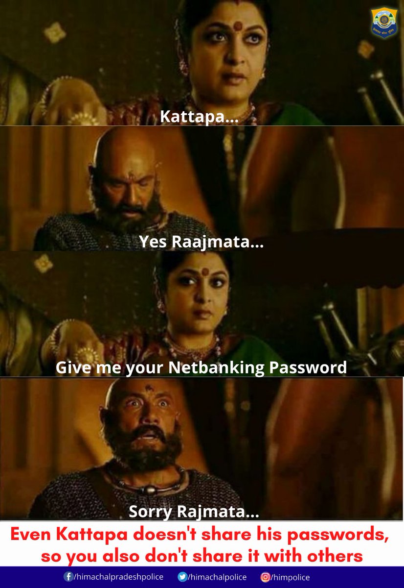 himachalpolice's tweet photo. #DontSharePasswords #Kattapa
#Bahubali #Prabhas #Passwords #CyberAwareness #HPPolice #SafeInternetBanking https://t.co/0rn1sJ5ygu