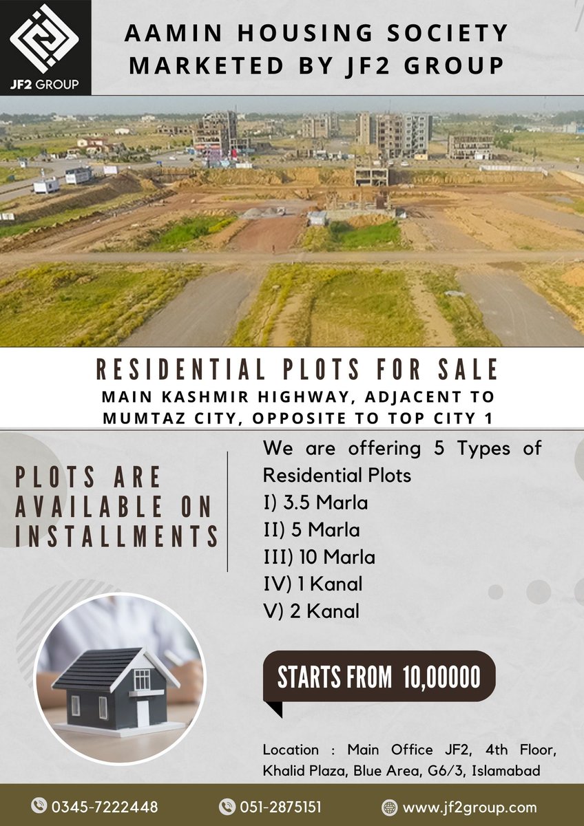 AAMIN HOUSING
MAIN KASHMIR HIGHWAY, ADJACENT TO MUMTAZ CITY, OPPOSITE TO TOP CITY 1
Marketed by : JF 2 GROUP
CONTACT US : +92 345 7222448 , 051-2875151
#JF2Group #jf2 #Realestate #Property #Islamabad #construction #Rawalpindi #bluearea #Sale #rent #land #house #apartment #flats