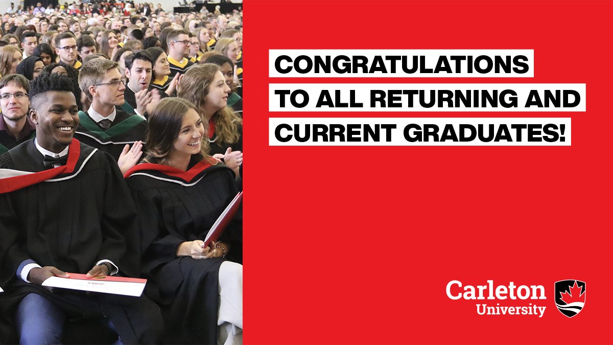 A graphic for Convocation has smiling graduates wearing robes and coloured sashes on the left. The right side has a red background, with text reading congratulations to all returning and current graduates! The Carleton University logo is in the bottom right. 