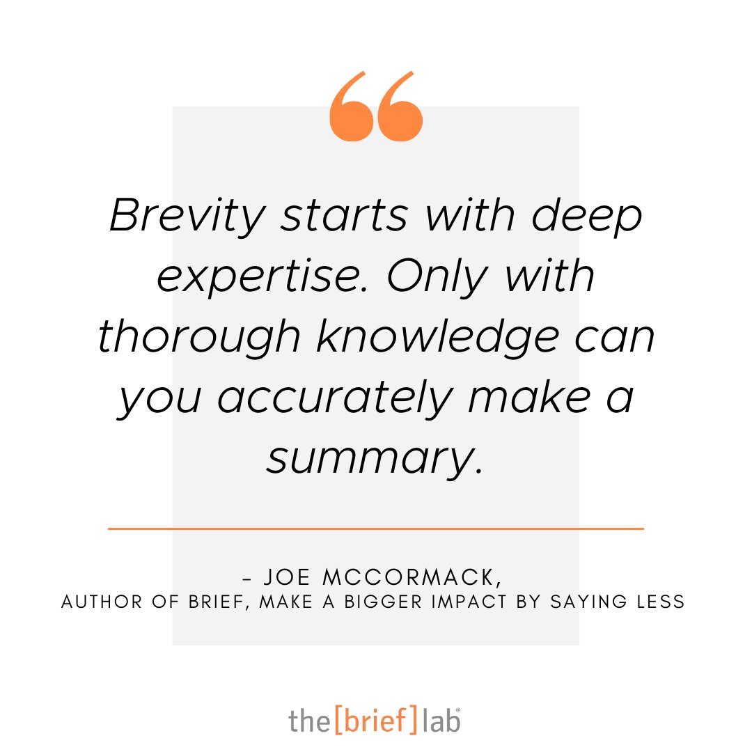 TheBriefLab's tweet photo. Ever notice the people who have the most to say often know the least about a particular topic? 
The truth is: Brevity demands expertise.
Your communication will be clear and concise when you’ve taken the time to become an expert on the matter. #bettercommunication https://t.co/wzoZVksO2M
