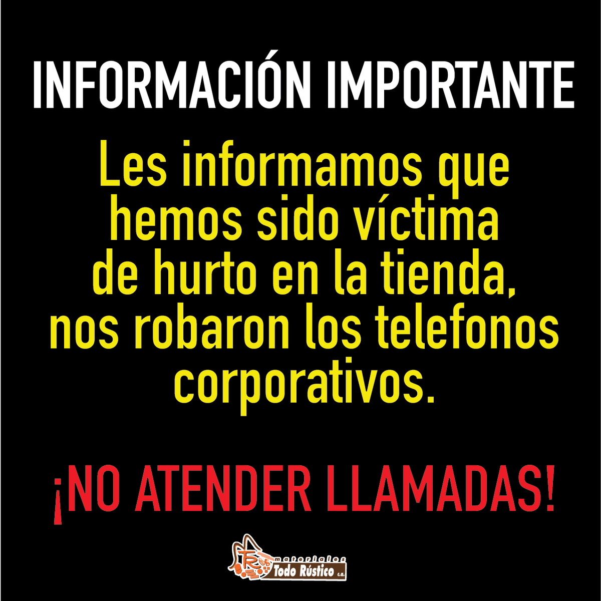 TODORUSTICO's tweet photo. ⚠️⚠️⚠️⚠️⚠️INFORMACIÓN IMPORTANTE

Les informamos que hemos sido víctima 
de hurto en la tienda, nos robaron los telefonos corporativos.

Disculpen los inconvenientes ocasionados.
.
#DiseñoInterior #Arquitecto #Remodelacion #Albañil #Recubrimiento #BuenGusto #Mayorista #09junio https://t.co/Z49qGycpzk
