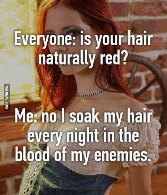 I don't actually soak my hair. In blood. But if I ever find that "extended warranty" guy..... 

#socialmedia #socialnetworking #humor #stopthespam