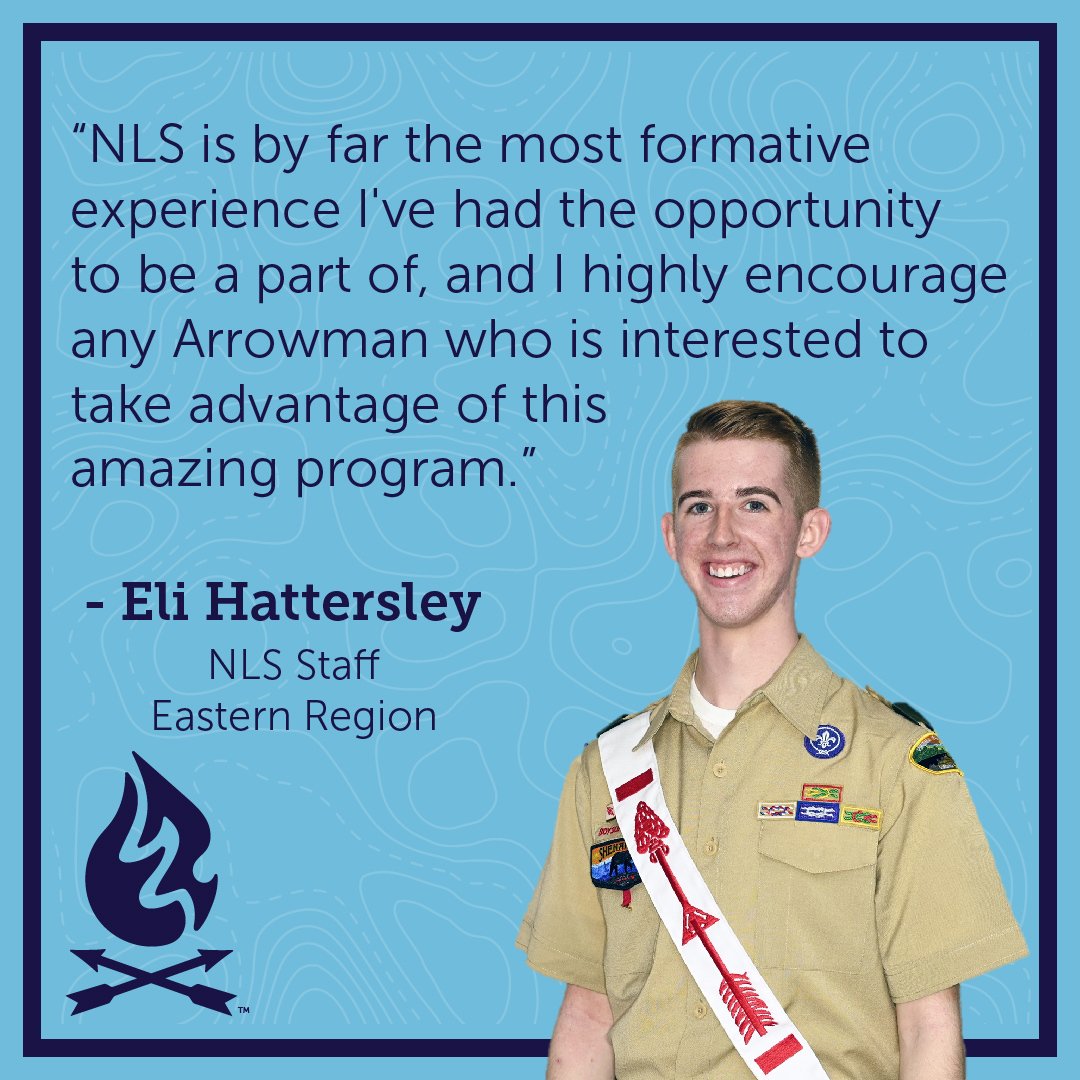 “The National Leadership Seminar is the epitome of training in the Scouting program. NLS enables learners to lead in their local communities but teaches them timeless skills that encourage selfless service in and outside of the Scouting movement.” - Eli Hattersley, NLS Staffer