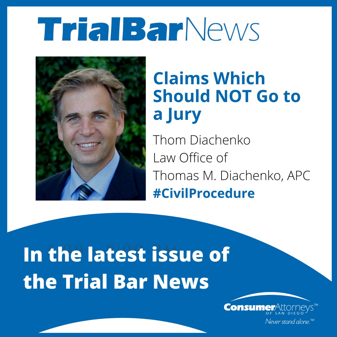 CASDTweets's tweet photo. Read Thom Diachenko's perspective on the Claims Which Should NOT Go to a Jury in the latest issue of Trial Bar News. Access it here: https://t.co/bXu9kAudjP #NeverStandAlone #CASDAttorneys #CALitigation #SDLaw #CivilProcedure https://t.co/LENGWR5Qol