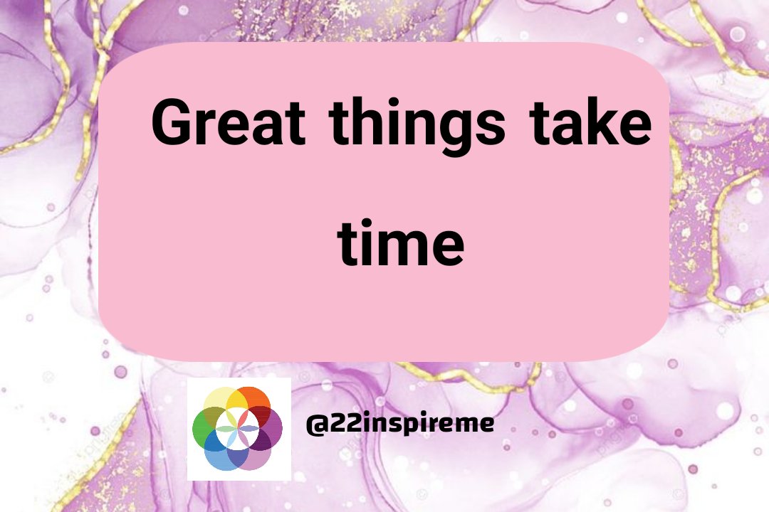 22inspireme's tweet photo. Great things take time 🌟 
الأشياء العظيمة تحتاج إلى وقت 🌟 https://t.co/IL651NYKPm