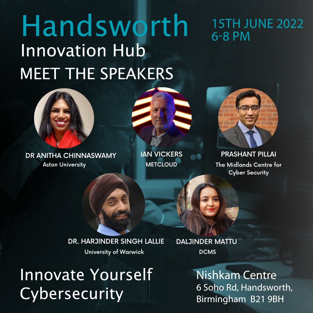 What a superb lineup of speakers for our Innovate Yourself - Cybersecurity event. 15/6 at Handsworth Innovation Hub <a href="/NishkamCentre/">Nishkam Centre</a> 

Join our expert speakers to hear about their experiences &amp; career paths in this booming sector.

Book your FREE ticket at bit.ly/3M16YQu
