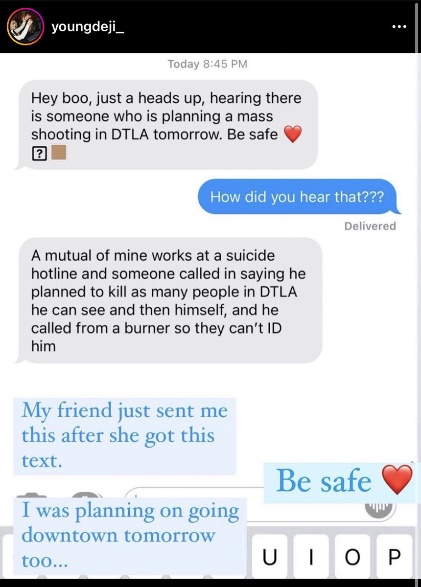 🚨 EMERGENCY🚨

To all my homies in DTLA idk how true this is but shit like this isn’t a joke. Please be safe and I hope this city has people on shit like this. Apparently this is today.