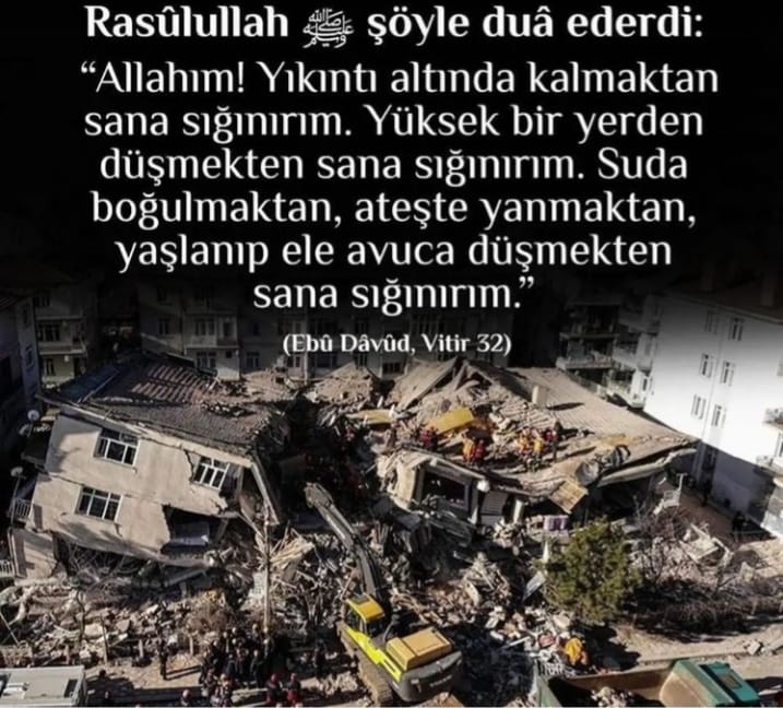 mizci65's tweet photo. Rasülullah s.a.v şöyle dua ederdi;
Allah'ım!Yıkıntı altında kalmaktan sana sığınırım.Yüksek bir yerden düşmekten sana sığınırım.Suda boğulmaktan.ateşte yanmaktan,yaşlanıp ele avuca duşmekten sana sığınırım.(Ebü Davud vitir,32)

HAYATIMIZDAKİ HADİSLER
#HayatımızdakiHadisler https://t.co/1ye27x45Cg