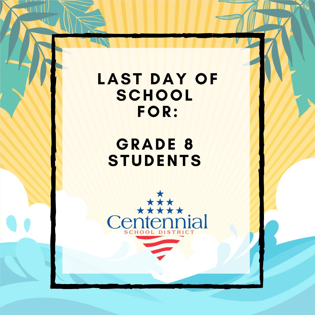 REMINDER: Today, Wednesday, June 15, 2022, is the last day for our Grade 8 students at Centennial School District. For more information, you can view our district calendars on our website at: csd28j.org/calendar.