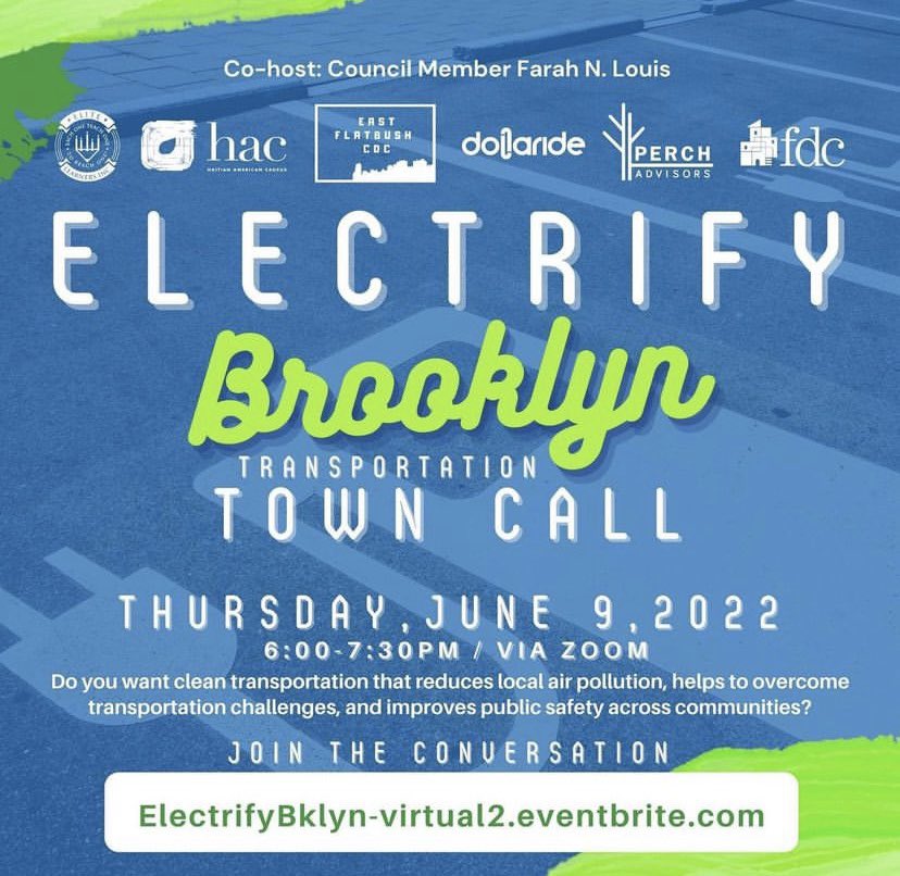 Join the Electrify town hall today at 6 PM to learn about incoming eco-friendly state transportation policies. Tune in at the link on the flyer! @hac_us @cmfarahlouis @perchadvisors @eastflatbushcdc @dollaride