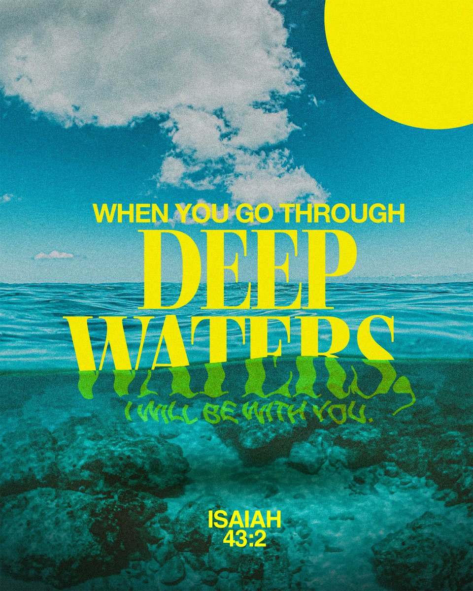 We all experience the deep waters of life, but know this: you aren’t going through them alone.