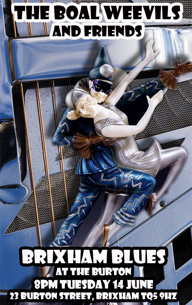 It's Brixham Blues night on TUESDAY (June 14), 8pm at The Burton, 23 Burton St. Brixham. Toe-tappin' blues, free nibbles, friendly crowd - and it's FREE. So why not come and join the fun?