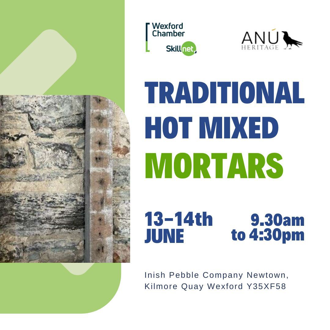 Traditional ‘Hot Mixed’ Mortars with Anú Heritage, Conservation and Heritage Consultants June 13th & 13th. Venue: Inish Pebble Company, Newtown, Kilmore Quay, Co. Wexford Y35XF58 More information here: skillnet.countywexfordchamber.ie/courses/tradit…