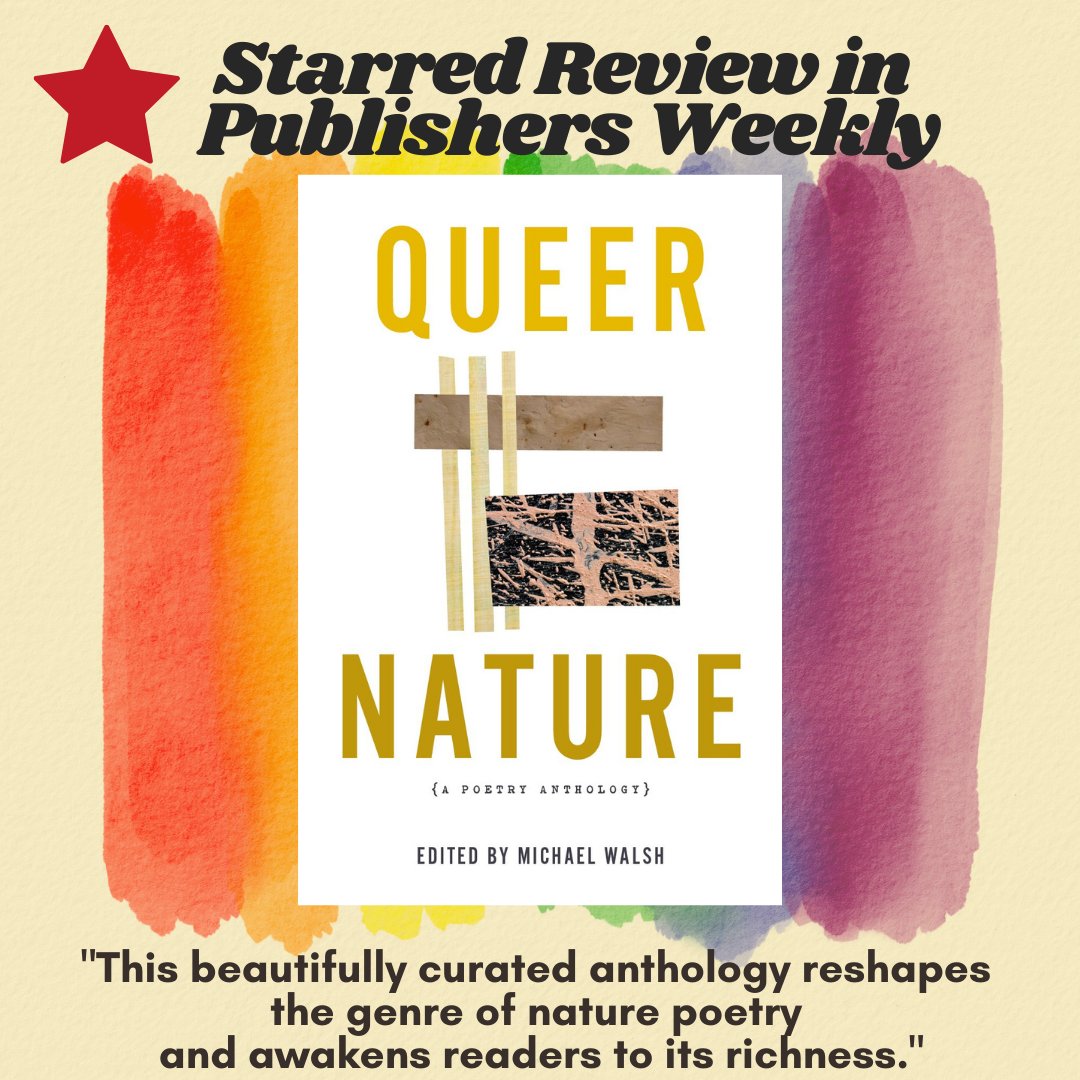 We're thrilled about this new, STARRED REVIEW from @PublishersWkly on Queer Nature edited by @TheMTWalsh. Congratulations to the editor and to Queer Nature's brilliant contributors. 'This beautifully curated anthology reshapes the genre...' publishersweekly.com/9781637680384