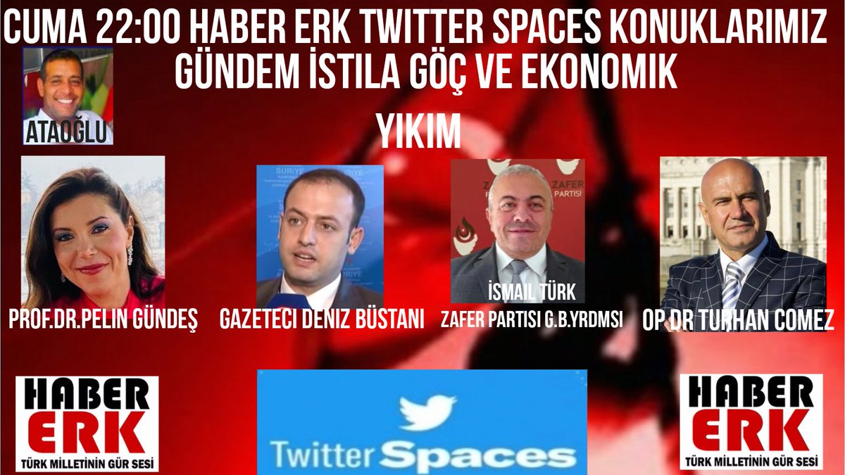 HaberERK's tweet photo. Cuma 22:00 @habererk spaces ses odasına davetlisiniz konuklarımız Sayın Prof.Dr. Pelin Gündeş ( @gundesbakir ) gazeteci Deniz büstani (@Bustani_Bustani ) Op.Dr.Turhan Çömez (@ComezTurhan ) İsmail Türk zafer partisi genel başkan yardimcisi (@ismail_TURK55 ) editör @Ataoglu__ https://t.co/lVnWG6DYYf