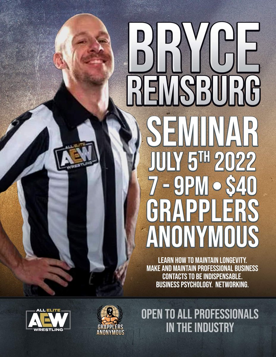 Huge Opportunity! AEW Referee Bryce Remsburg Seminar. We look forward to an evening of Networking at Grapplers Anonymous. Obtain the Knowledge of Longevity in the Professional Wrestling Industry. Open to all. Contact us for details and reserve your opportunity Today! #Hardwork