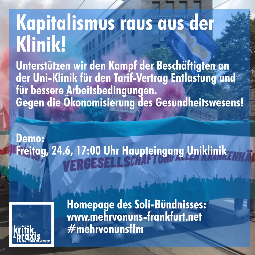 Arbeitskampf an der Uni-Klinik Frankfurt:
Demo am 24.06, 17:00 Uhr Haupteingang Uniklinik #Ffm
#mehrvonunsffm #mehrvonuns
<a href="/umsganze/">...umsGanze!</a> <a href="/afabasisgruppe/">Antifa Basisgruppe Frankfurt/Offenbach</a> <a href="/oatfrankfurt/">OAT Frankfurt</a> <a href="/unter_bauFfm/">unter_bau</a> <a href="/FstreikF/">FStreik_FFM</a> <a href="/iLfrankfurt/">[iL*]-Frankfurt</a> <a href="/fau_frankfurt/">FAU Frankfurt</a>