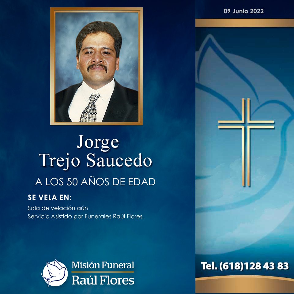 Mfrf17's tweet photo. Jorge Trejo Saucedo
Se vela en capilla Diamante y Esmeralda de suc. Dolores del Río de Funerales Raúl Flores
servicio bíblico en Iglesia Buenas Nuevas para #Durango a las 12:00 hrs
Se despide en panteón Getsemani
Servicio Asistido por #FuneralesRaúlFlores
#Junio #MFRF https://t.co/Qx32v8x3yf