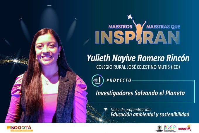 IDEP_Bogota's tweet photo. #PorTiProfe Felicitamos a la maestra inspiradora Yulieth Nayive Romero; su propuesta de formación de líderes ambientales 🌿🍃🌎en el cuidado y protección del planeta desde su territorio, produce mejores relaciones con el entorno en el Colegio Rural José Celestino Mutis (IED). https://t.co/5Bxhw2Ath6