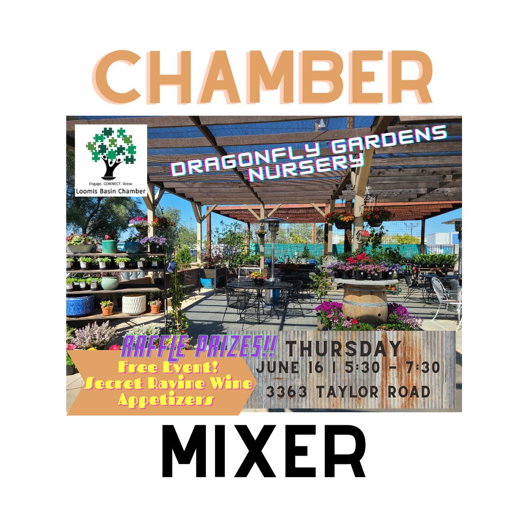 LoomisChamber's tweet photo. Come join us on June 16th at 5:30 - Dragonfly Gardens Nursery 3363 Taylor Road in Loomis! 

For Food, Drinks and Raffle prizes!
https://t.co/ezBOESg7uN https://t.co/0McNnrxPVr