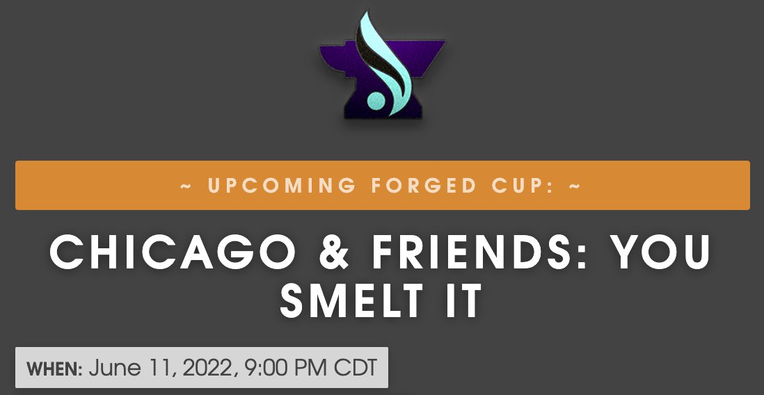 Hey, come test your *metal* against members of the Stars and <a href="/evanstonks/">Evanstonks</a> in the Chicago's Forged Cup.

silph.gg/t/43ub
📅 6/11 9pm central start
⏰ 48 hour rounds
💸 $100 prize pool