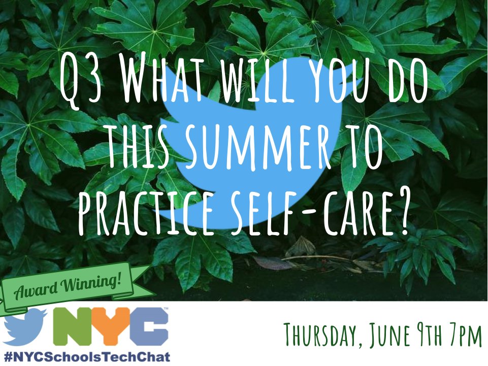 eileen_lennon's tweet image. Q3 What will you do this summer to practice Self Care? #NYCSchoolsTechChat