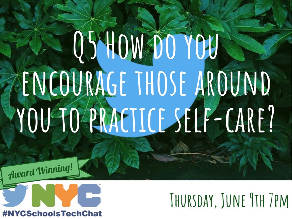 eileen_lennon's tweet image. Q5 How do you encourage those around you to practice Self Care? #NYCSchoolsTechChat