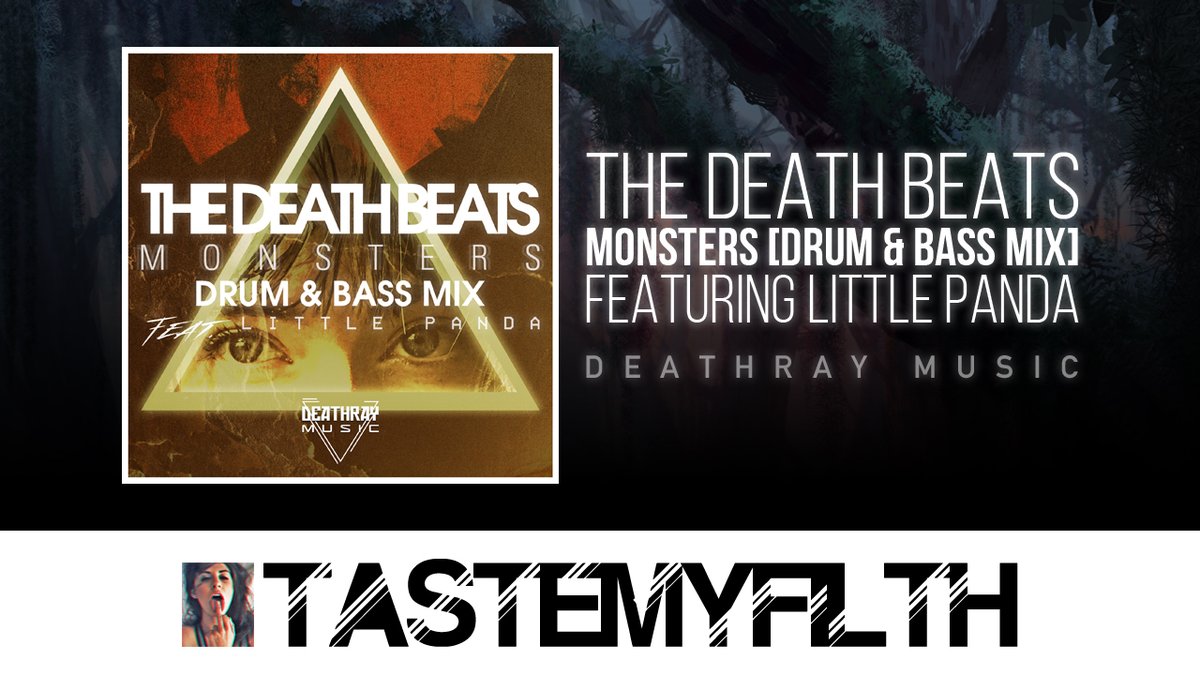 TasteMyFilth's tweet photo. @TheDeathBeats #Monsters featuring @Alisse_LP @DeathRayMusicUK [#BassMusic #DrumAndBass #EDM #LittlePanda #TheDeathBeats] https://t.co/wCurQo3sKL https://t.co/CZcyyok47P