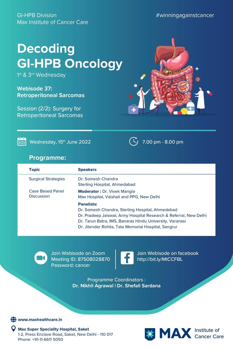 Webisode # 36 | Decoding GI-HPB Oncology
15 June 2022, Wed, 7 PM

Surgery for Retroperitoneal #Sarcomas

gioncology.in

<a href="/MaxInstCancCare/">Max Institute of Cancer Care</a> <a href="/jeetrohila/">Jitender Rohila</a> <a href="/manishdoc2000/">Manish Jain</a> <a href="/asitaroraSURG/">Asit Arora</a> <a href="/YOURONCOLOGIST/">SANDEEP BATRA</a> <a href="/drshefalisarda1/">Dr. Shefali Sardana</a> <a href="/harit_oncochat/">Harit Chaturvedi</a> <a href="/devavrat_arya/">devavrat arya</a>