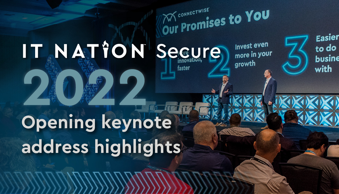 ConnectWise on Twitter "IT Nation Secure 2022 got off and running to a
