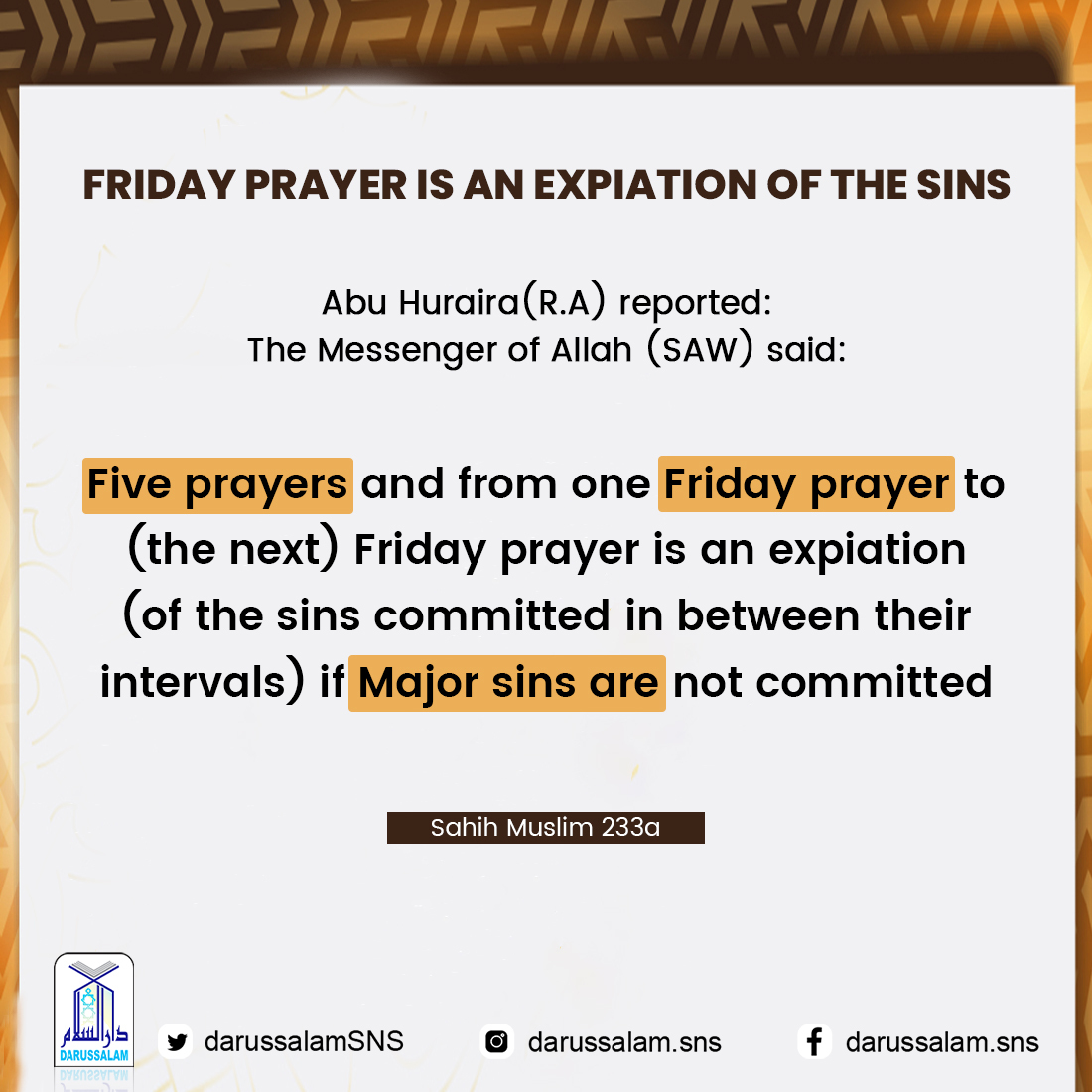 DarussalamSNS's tweet photo. Indeed 'Friday prayer is an Expiation of the Sins' So Every Muslim Should Try to Offer Friday Prayer Must at the earliest possible time 
 May Allah Almighty shower His Countless Blessings upon us in this Holiday of Friday - Ameen 

#FridayReminder  #islamicpost #islamicstore https://t.co/vVn0yKFDLn