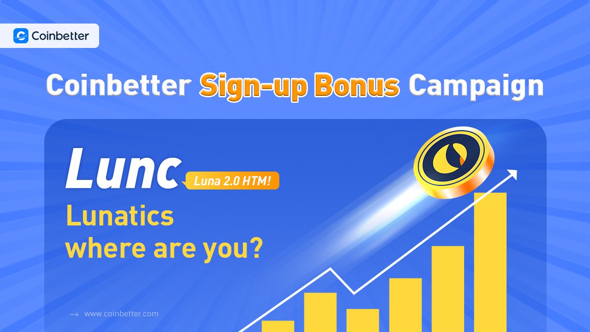 CoinBetterCom's tweet photo. 💥#Coinbetter Sign-up Bonus Campaign💥

#Lunc
#Luna 2.0 HTM!
#Lunatics where are you?

⭐️Follow @CoinBetterCom
⭐️RT &amp; Like &amp; Tag 3
⭐️Comment your coinbetter UID

🐮10 new users will share 50USDT
⏱️End:18:00 June 10. 2022 (UTC)
@terra_money @stablekwon https://t.co/Bnh6VViSj2
