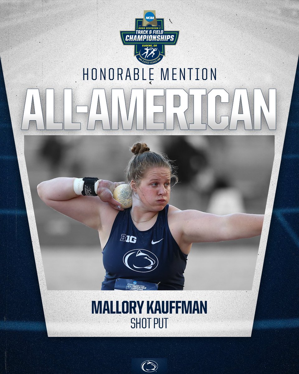 PennStateTFXC's tweet photo. Mallory Kauffman claims Honorable Mention All-American honors in the shot put after placing 19th overall. 

She caps off a terrific outdoor season that saw her rise to second all-time in program history for both the shot put and discus throw. 🦁

#WeAre #NCAATF https://t.co/CylYAOol2y