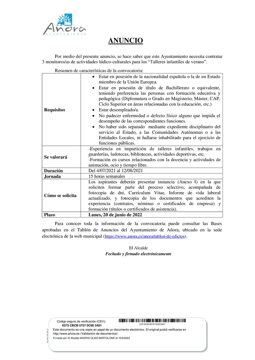 Por medio del presente, se hace saber que el Ayuntamiento de Añora necesita contratar 3 monitores/as de actividades lúdico-culturales para los "Talleres infantiles de verano".

El plazo finaliza el lunes, 20 de junio de 2022.

*Requisitos y más información en la imagen adjunta.