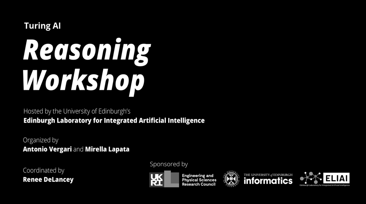 tetraduzione's tweet image. Everything is ready for the @turinginst #Reasoning Workshop at @InfAtEd jointly organized with @mlapata!

Great line up of speakers on all different aspects of reasoning from #neuro-#symbolic to #CV #visual reasoning and #human #cognition!

#ML #AI @EdinburghUni