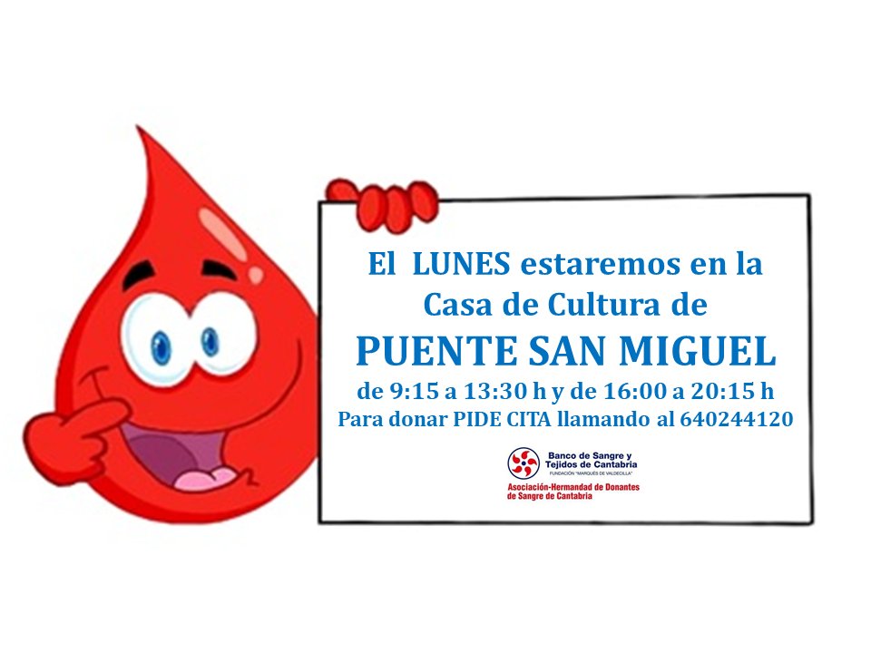El próximo LUNES nuestra Unidad Móvil se desplazará a la Casa de Cultura de PUENTE SAN MIGUEL. Os esperamos de 9:15 a 13:30 h y de 16:00 a 20:15 h. RESERVA CITA PREVIA: 640244120 y #DonaVida