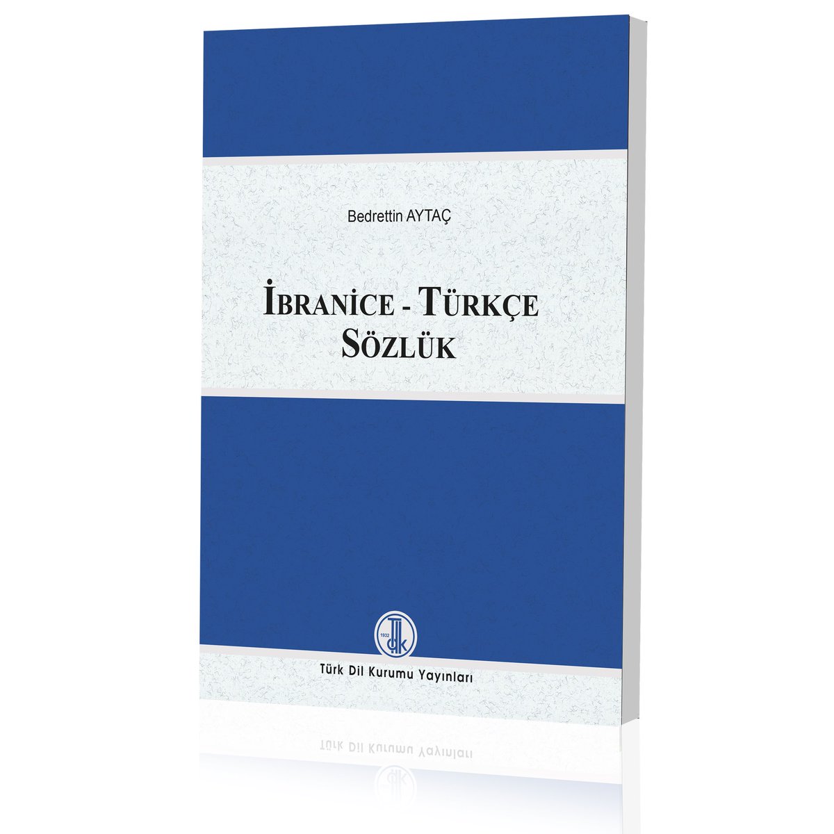 📚İbranice-Türkçe Sözlük
✍🏼Bedrettin AYTAÇ
📌Yeni Yayın

🔗emagaza-tdk.ayk.gov.tr/detay/1987/ibr…