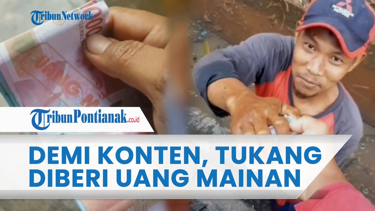 tribunpontianak's tweet photo. ®️ 🔴Tega, Demi Konten Tukang Gali Selokan Diberi Uang Kertas Mainan https://t.co/iLv5DWnElV lewat @YouTube 

#tukang #gali #selokan #diberi #uang #mainan #contentcreator #kontenkreator 
Minions #Viralkan Allahu Akbar Depok Ribet Eril Sungai Aare Padang Iwan https://t.co/Ubg1tL2anw