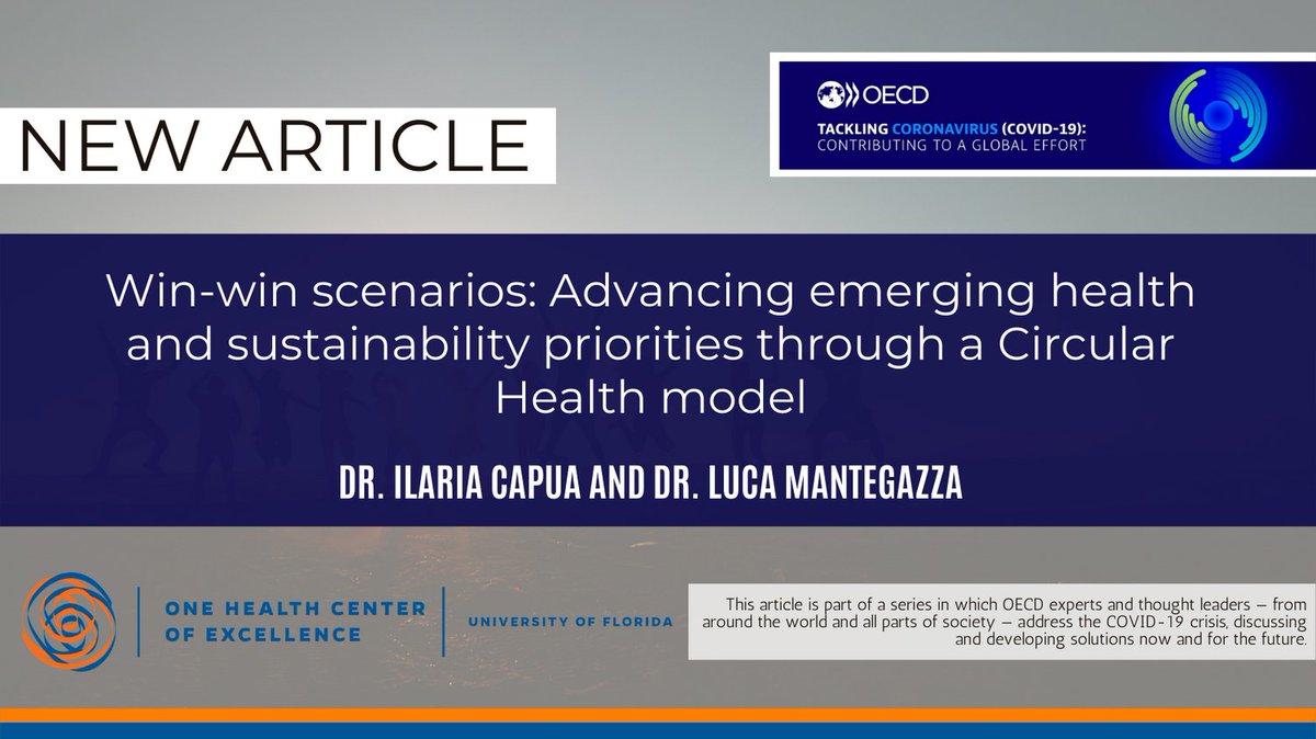 #NewArticleAlert 🔊

Our director @ilariacapua, and our center coordinator @mantegazza_luca authored the new @OECD article about the intersection between #OneHealth and the #SDGs through a #CircularHealth model.

Read it here bit.ly/3mzxBkZ

👇