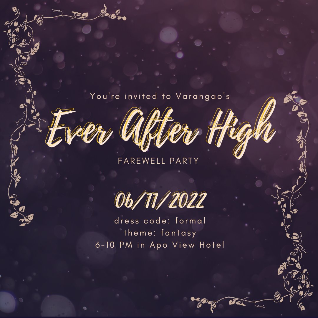 smcbentedos's tweet photo. and finally, we’ll now close our Pisay journey with our last event: the Graduation Ball!

Bente dos, Varangao, we are inviting you to our last event, Ever After High Farewell Party on the 11th day of June 2022 at 6-10pm https://t.co/vxlccJCYAv