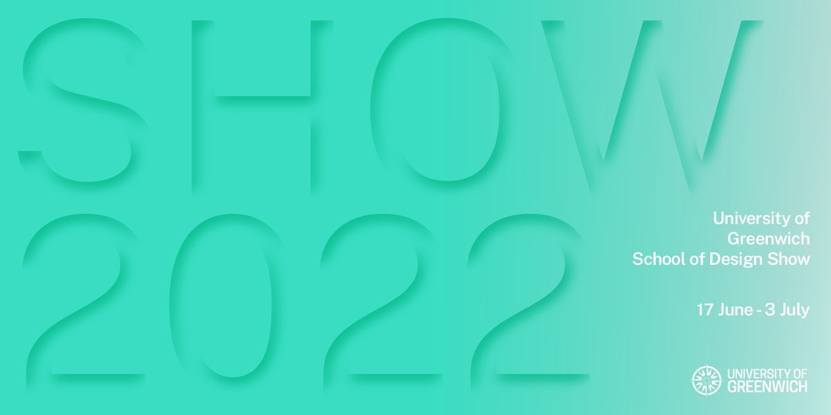 7 Days to go! School of Design end of year show. Friday  17 June 2022 - Sunday 3 July 2022.