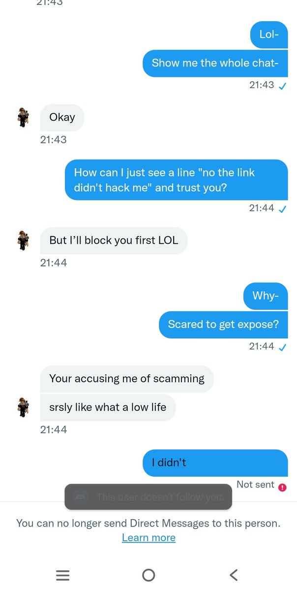 want me to expose a scammer?? 

( They thought i am amusing them as they fricking want me to long in my roblox on a link to join him- and- ykw if you guys want i can.. because i want you guys to stay safe.. )