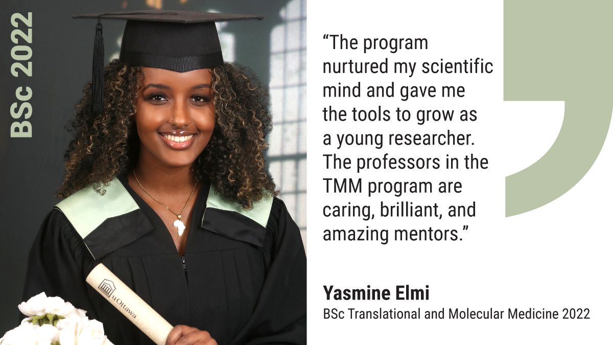 This afternoon at 2:30 p.m. is our Convocation ceremony honouring our 2020, 2021 &amp; 2022 cohorts.
 
For graduand Yasmine Elmi, her program @uOttawaTMM gave her the tools to grow as a young researcher. She aspires to create a similar environment for the next generation.
 
#uOGrad