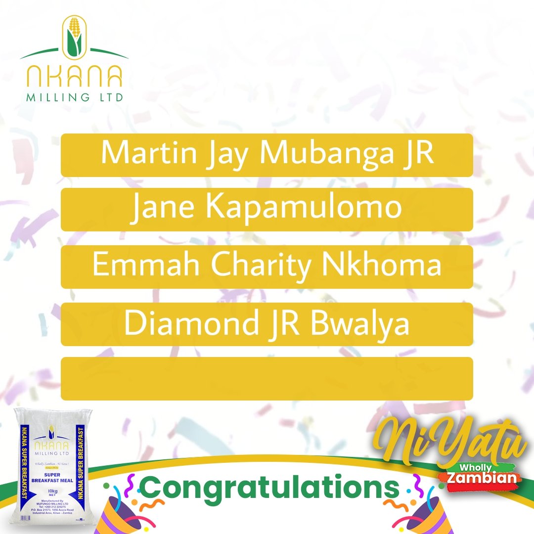 NkanaMilling's tweet image. Huge congratulations to our week 2 winners that have each won themselves a 10kg bag of Nkana Mealie meal.
Remember, all you need to do is follow the instructions on our pinned post, and you could be among next week winners
#NiYatu #whollyzambian