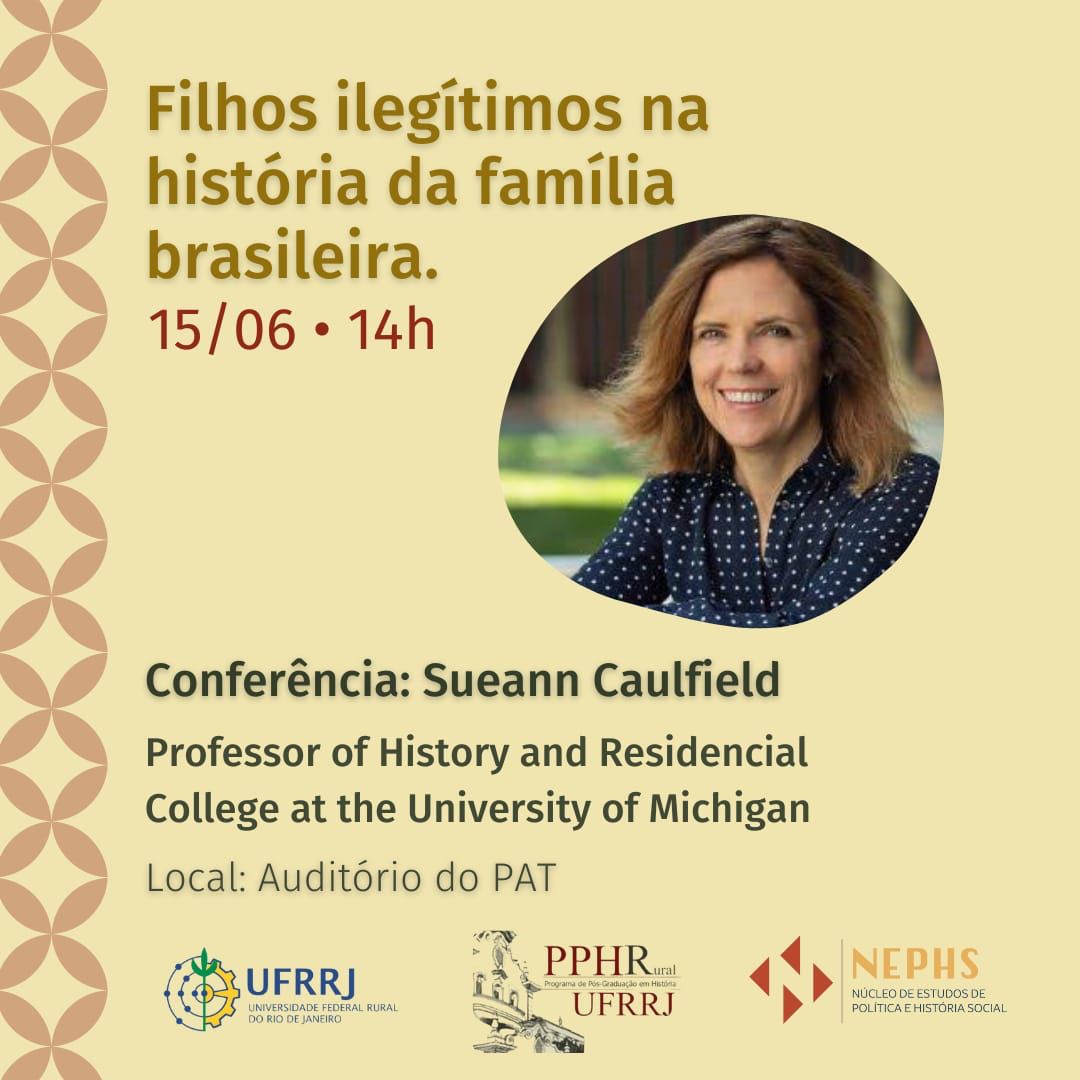 O primeiro evento presencial de hist. da UFRRJ está confirmado. 
Quarta-feira, às 14h, a profa. Sueann Caulfield, autora do livro "Em defesa da honra", fará a conferência intitulada "Filhos ilegítimos na história da família brasileira". Esperamos vocês no auditório do PAT😉
