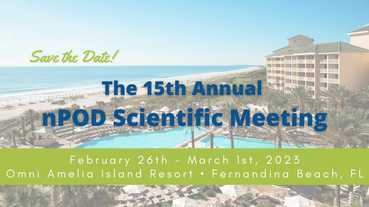 Save the date for the 15th Annual nPOD Scientific Meeting from February 26th to March 1st, 2023 at the Omni Amelia Island Resort. More details to come and we hope to see you there! #npod2023