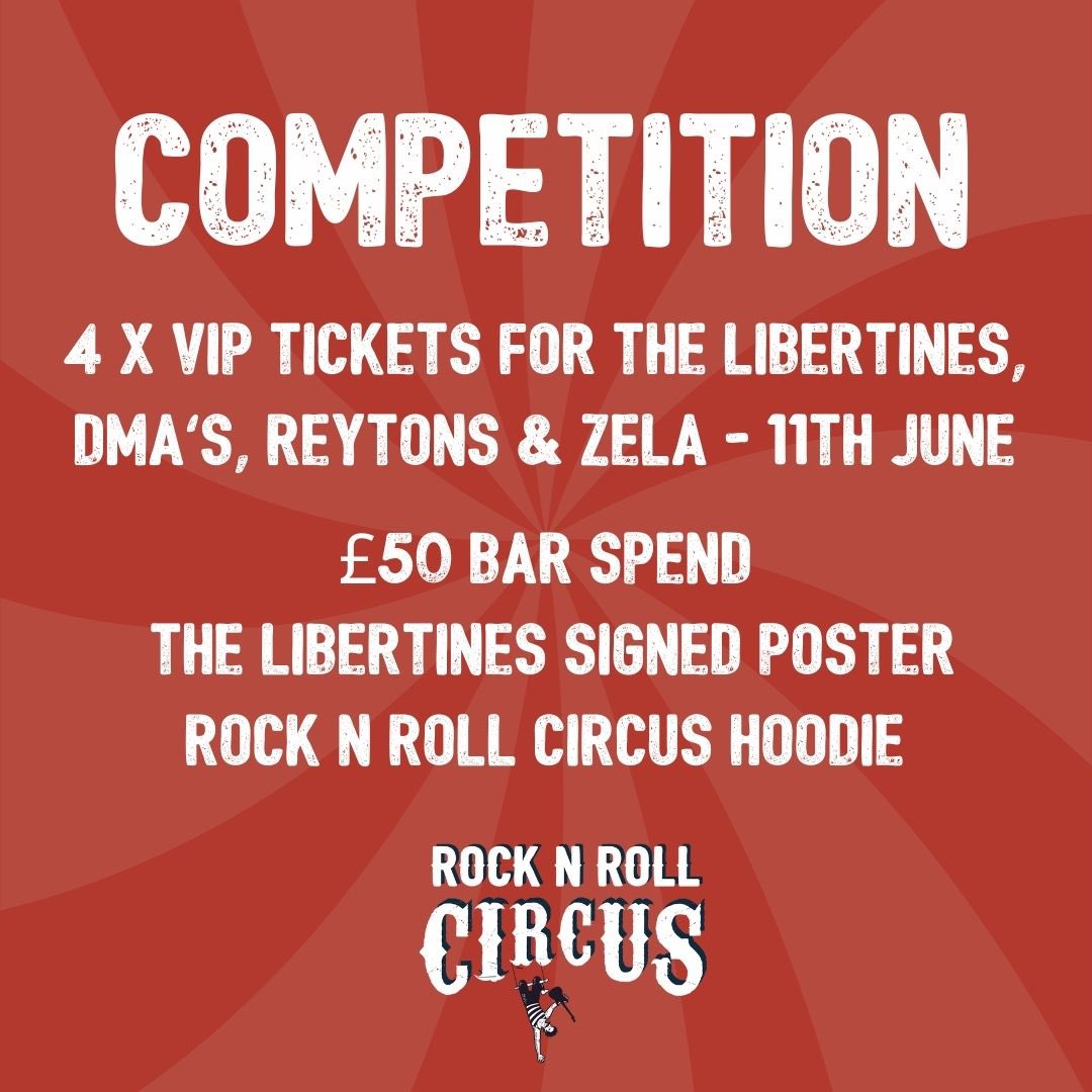 Win 4 VIP tickets for @libertines @dmasmusic @TheReytons @thisisZELA plus £50 bar spend, a Libertines signed poster and a Rock N Roll Circus signed hoodie. To enter: 🎶Tag your VIP mate 🎪Follow @RandRCircus ❤️ Like and Retweet 🎟 bit.ly/RNRCircus