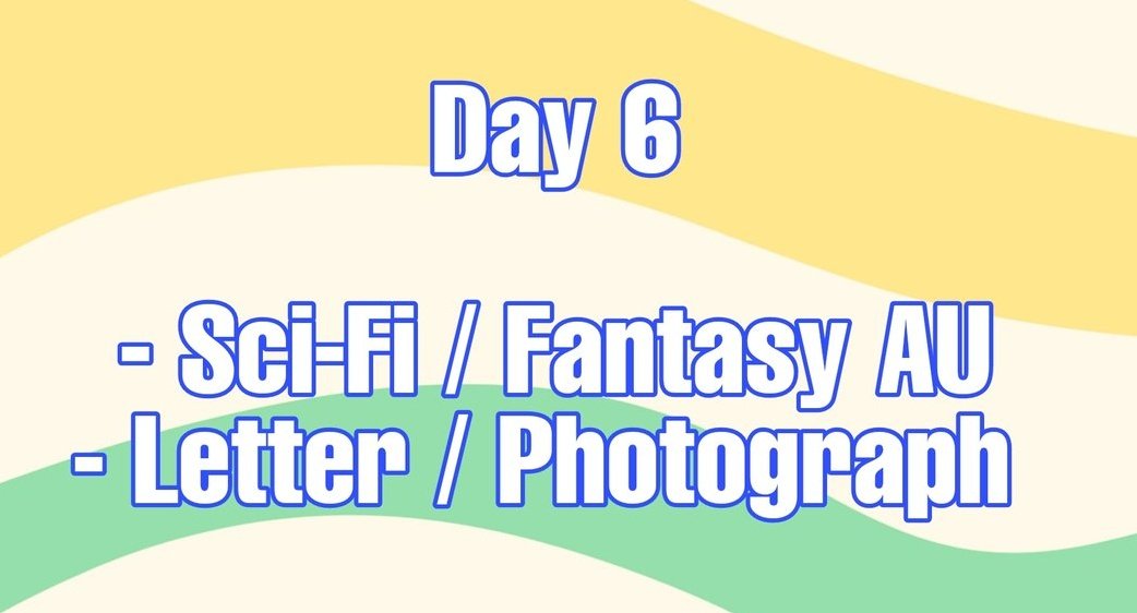day 6 prompt for #sugikoiweek ! 💗 sci-fi/fantasy AU and or letter/photograph!